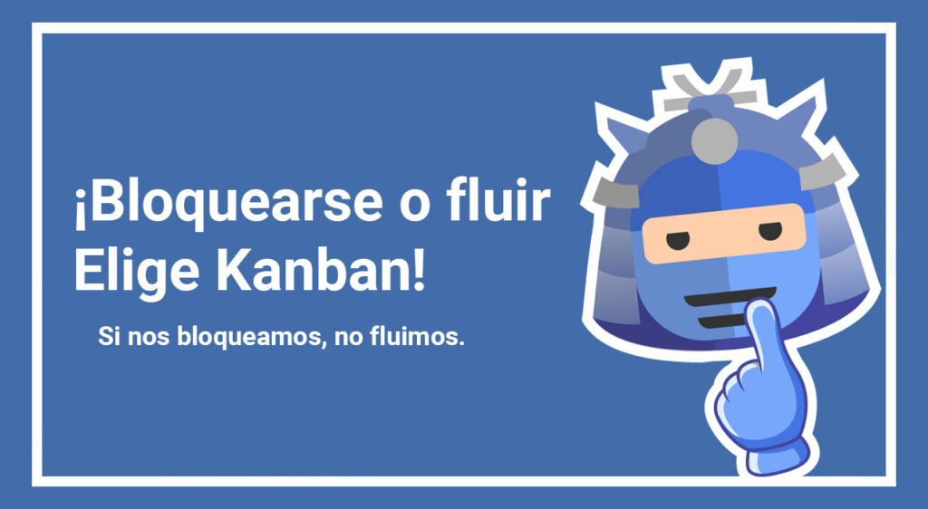 bloquearse o fluir elige kanban edosoft